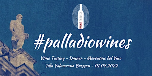 #PALLADIOWINES - Villa Valmarana Bressan 01.07.2022