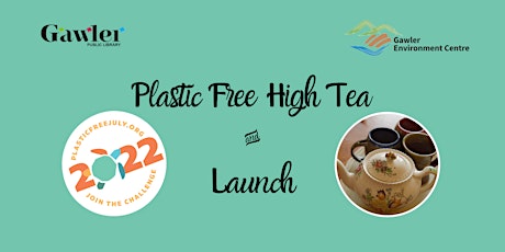 Plastic Free July - Plastic Free High Tea tickets