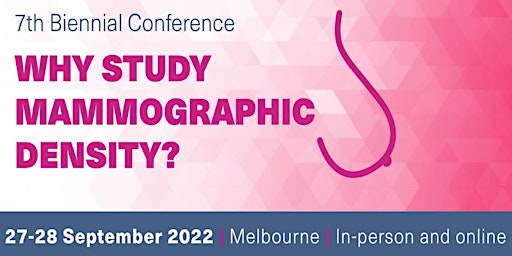Why Study Mammographic Density? International Conference 2022