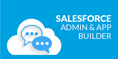 Salesforce - Administrator & App Builder Classroom Training in Chicago, IL