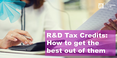 R&D Tax Credits: How to get the best out of them tickets