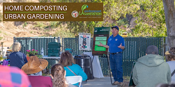 LASAN Home Composting and Urban Gardening Workshops - Griffith Park