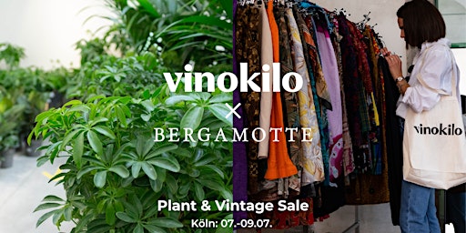 Plant & Vintage Sale - Bergamotte X VinoKilo // Köln