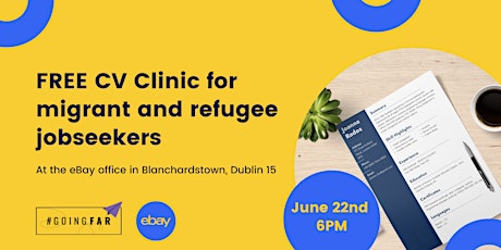 FREE CV Clinic for migrant and refugee jobseekers, by GoingFar and eBay