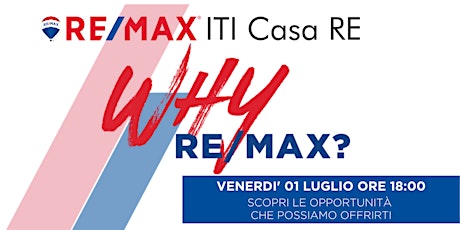 WHY RE/MAX ITI Casa RE biglietti