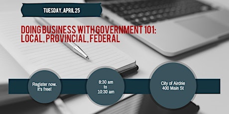 Doing Business with Government 101: Local, Provincial, Federal primary image