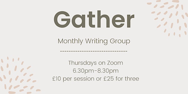 Gather: Monthly Writing Group