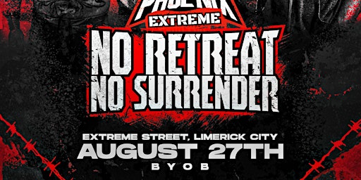 PHOENIX Extreme presents No Retreat No Surrender
