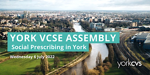 York VCSE Assembly - Social Prescribing in York