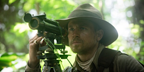 Advance Screening: THE LOST CITY OF Z Starring Charlie Hunnam April 17! primary image