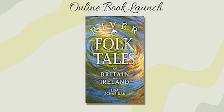 River Folk Tales of Britain and Ireland virtual book launch event tickets