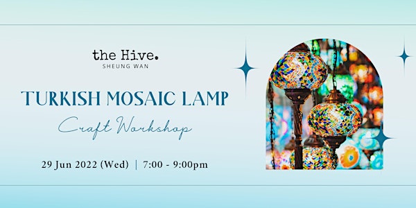 Turkish Mosaic Lamp Craft Workshop