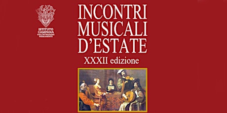 INCONTRI MUSICALI D’ESTATE  XXXII edizione