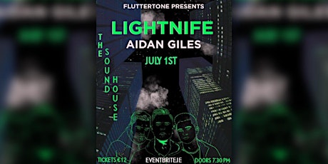 Fluttertone Presents Lightnife with special guests Aidan Giles tickets