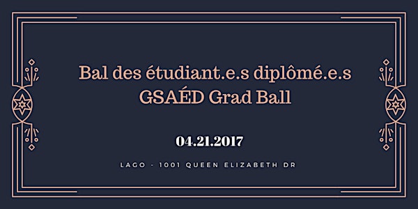 Bal des diplômé.e.s GSAÉD Grad Ball