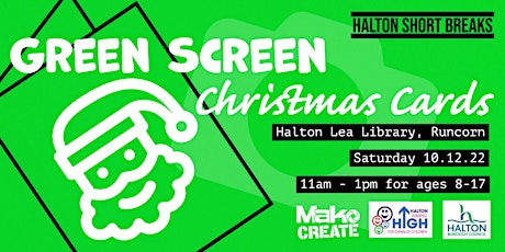 Halton Short Breaks | Greenscreen Christmas Cards tickets