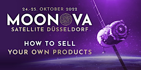 MOONOVA-Satellite Düsseldorf 2022 Tickets