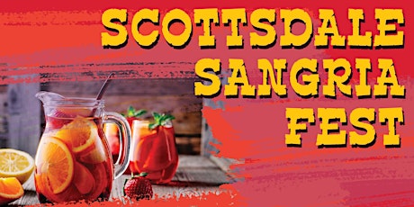 Scottsdale Sangria Fest - Sangria Tasting in Old Town tickets