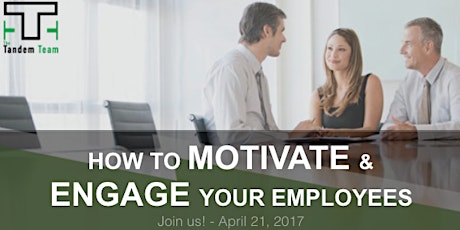 How to Motivate and Engage Your Employees! primary image