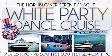 Pre Fourth of July White Party Dance Cruise NYC Serenity Yacht 2022 tickets
