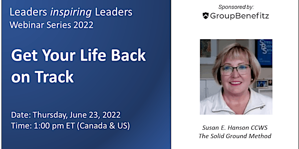 Get Your Life Back on Track with Susan E. Hanson, CCWS