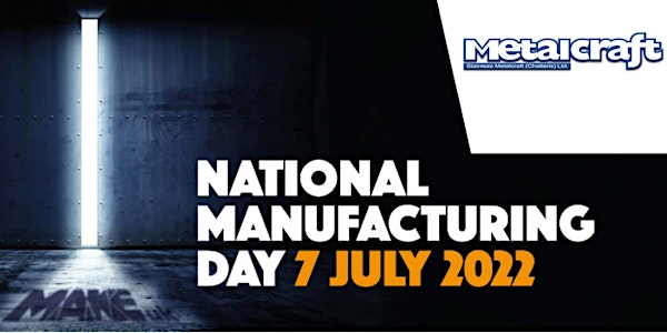 MAKE UK Manufacturing Day - Open evening at Stainless Metalcraft, Chatteris