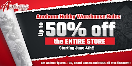 Warehouse Clearance Sales at Anohana Hobby tickets