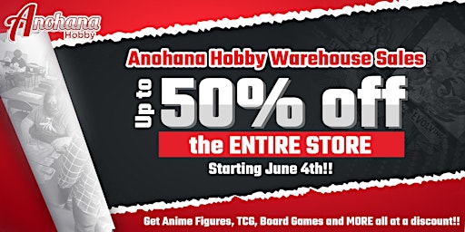 Warehouse Clearance Sales at Anohana Hobby