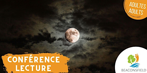 Notre lune : conférence et observation/Our Moon: Conference and Observation