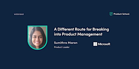 Webinar: A Different Route for Breaking into PM by Microsoft Product Leader tickets