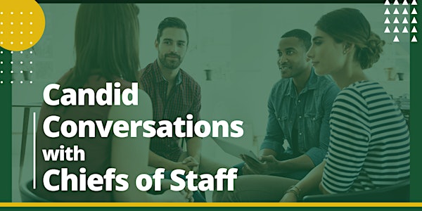 Candid Conversations with Chiefs of Staff