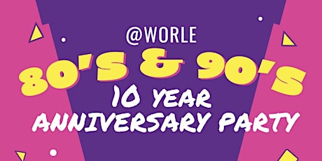 @Worle 80's & 90's 10 Year Anniversary Party