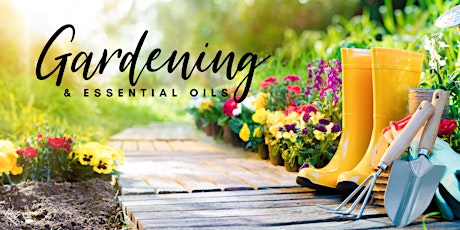 Gardening & Essential Oils Masterclass primary image