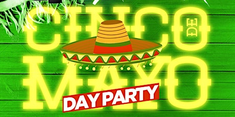 CINCO DE MAYO POWER 105 DJ PRO STYLE  GET YOUR TICKETS NOW !! 5PM - 11PM primary image