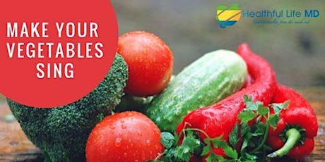 Make Your Vegetables Sing ~ Free Cooking Class primary image