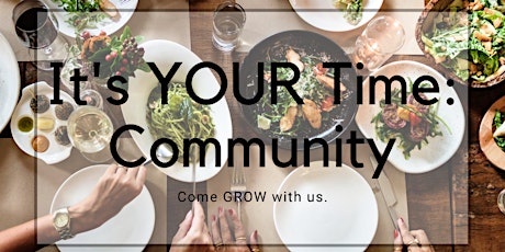It's Your Time:  Community