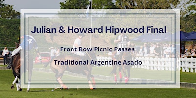 Julian & Howard Hipwood Final and Argentine Asado