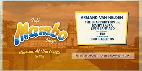 Cafe Mambo Ibiza - 'Classics At the Castle' 2022 - Castle Howard | York tickets