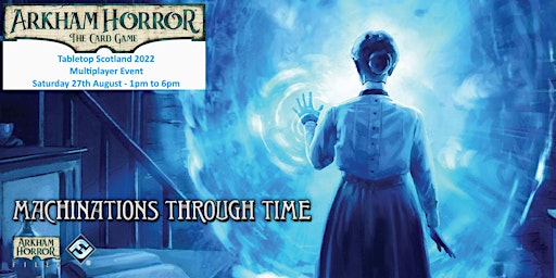 Arkham Horror: The Card Game - Machinations Through Time Event