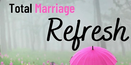 Total Marriage Refresh- Charlotte, NC