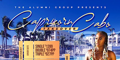 Capricorn Cabo Takeover - Cabo MLK Weekend