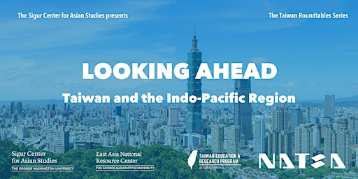 Looking Ahead: Taiwan and the Indo-Pacific Region