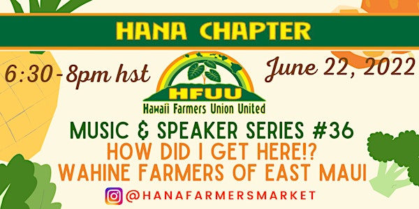Speaker Series #36 | Wahine Farmers - Voices of East Maui