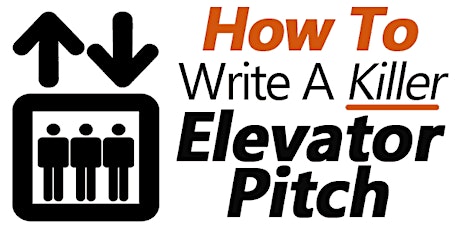 Create an Attention Grabbing Elevator Pitch in 60 seconds or less!