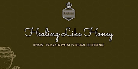 Healing Like Honey: 2022 Honeycomb Justice Conference
