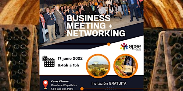APAE te invita al BUSINESS MEETING GRATUITO + NETWORKING en CAVAS VILARNAU