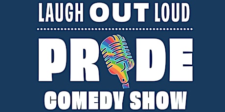 Laugh out Loud Pride Comedy Show tickets