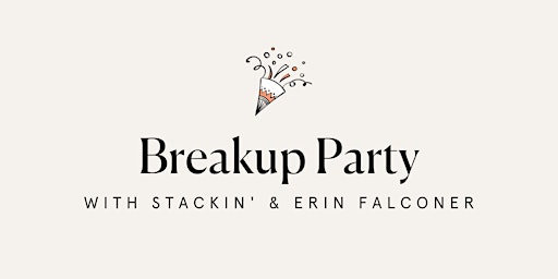 Breakup Party by Stackin'