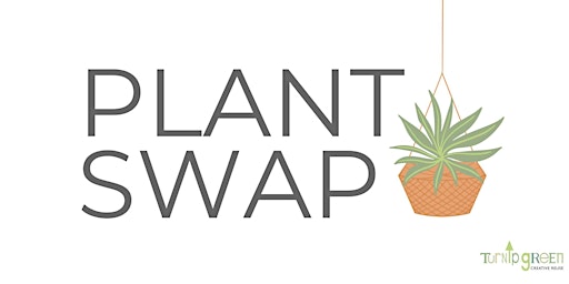 Turnip Green Creative Reuse Community Plant Swap
