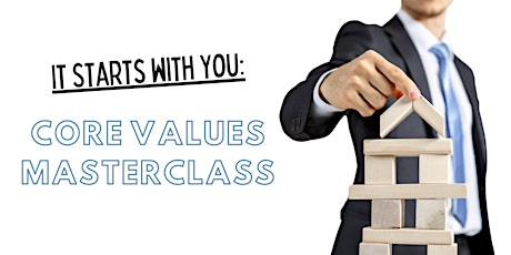It Starts with You: Core Values Masterclass W/ Darius Mirshahzadeh Tickets